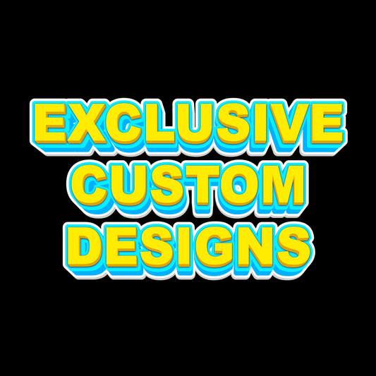 Exclusive Custom Designs